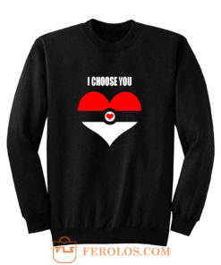 Pokemon I Choose You Top LADY FIT Valentines Day Nintendo Pokemon Go Sweatshirt