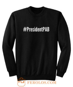 PresidentPAB President Pussy Ass Bitch Sweatshirt