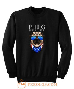 Pug Dealer Funny Cute Pug Lovers Men Women Sweatshirt