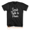 Speak Truth To Power T Shirt