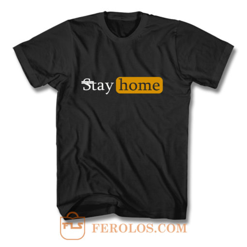 Stay Home lockdown T Shirt