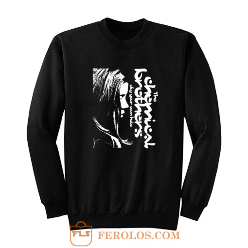 THE CHEMICAL BROTHERS DIG YOUR OWN HOLE Sweatshirt