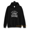 Thats What I Do I Fish And Know Things Hoodie