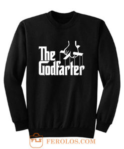 The Godfarter Sweatshirt