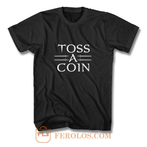 Toss A Coin Witcher T Shirt