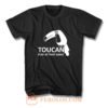 Toucan Play At That Game T Shirt