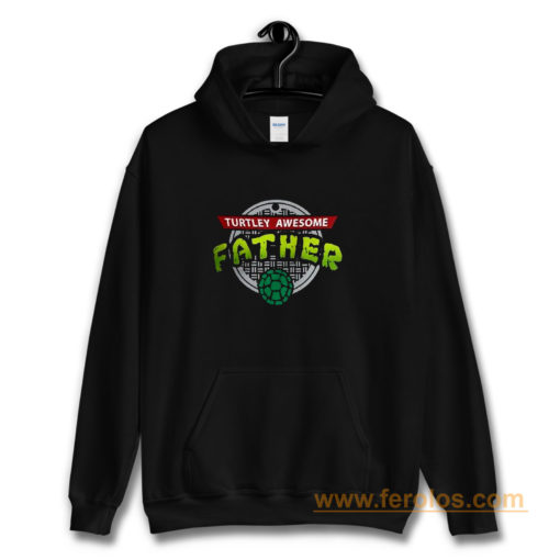 Turtley Awesome Father Awesome Fathers Day Hoodie