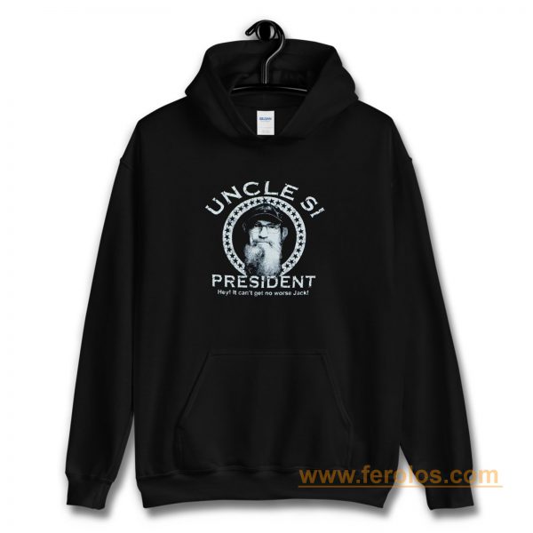 Uncle Si for President Duck Dynasty Hoodie