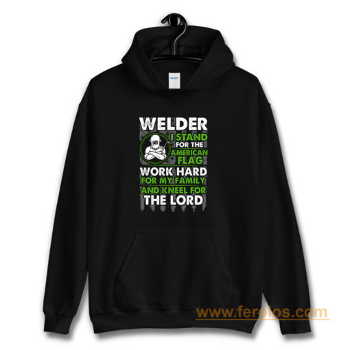 Welder I Stand For American Flag Hoodie