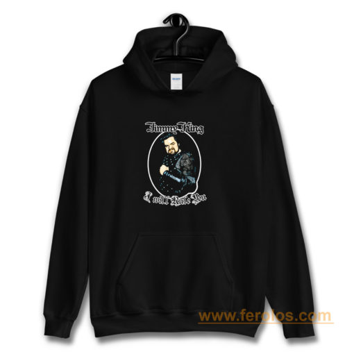 jimmy king Hoodie