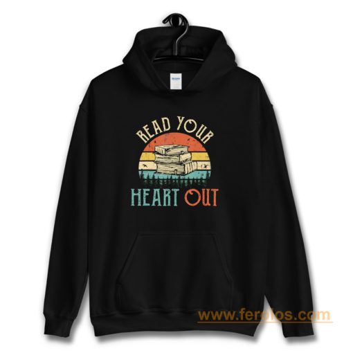 read your heart out reading book librarian teacher Hoodie