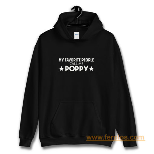 y Favorite People Call Me Poppy Hoodie