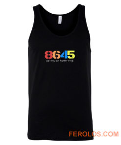 8645 Get Rid Of Forty Five Tank Top
