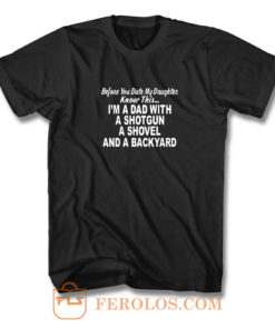 Before You Date My Daughter T Shirt