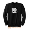 Best Aunt Ever Quote Sweatshirt