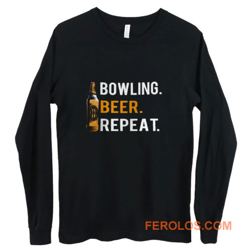 Bowling Beer Repeat Novelty Bowling Apparel Novelty Bowling Apparel Long Sleeve