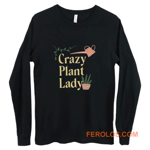 Crazy Plant Lady Long Sleeve