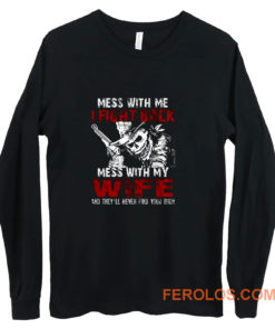 Dont Mess with my Wife Long Sleeve