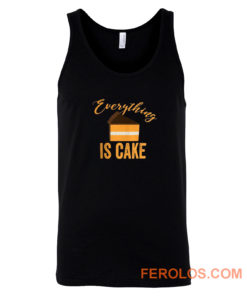 Everything Is Cake Tank Top