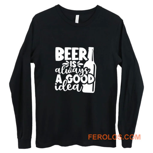 Fathers Day Gift Birthday Gift For Dad Beer Is Always A Good Idea Dad Birthday Ringer Long Sleeve