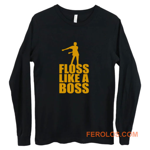 Floss Dance Floss Like A Boss Long Sleeve