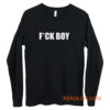 Fuck Boy Long Sleeve