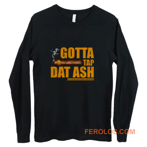 Funny Cigar Cigar Aficionados Lovers Cigar Smokers Long Sleeve