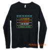 Funny Information Technology Tech Technical Support Long Sleeve