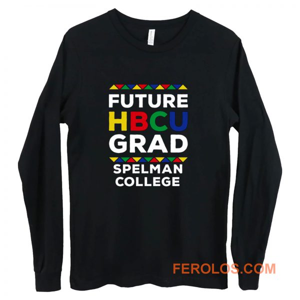 Future Hbcu Grad Spelman College Long Sleeve
