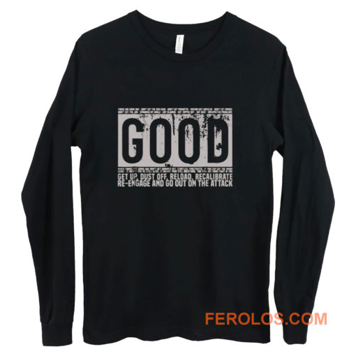 Good Motivational Quote Long Sleeve
