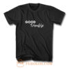 Good Trouble T Shirt