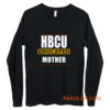 Hbcu Educated Mother Long Sleeve