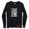 I Survive The Snap Long Sleeve