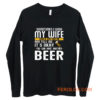 I Want A Beer Long Sleeve