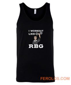 I Workout Like Rbg Tank Top
