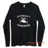 Internally Panicking Dog Long Sleeve