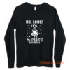 Its Coffee Time Good Time Long Sleeve