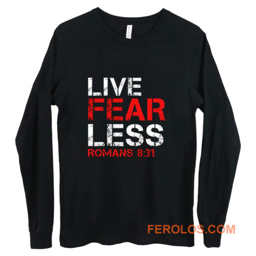 Live Fearless Christian Faith Long Sleeve