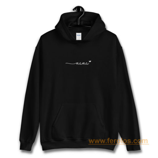 Mama Love Quote Hoodie