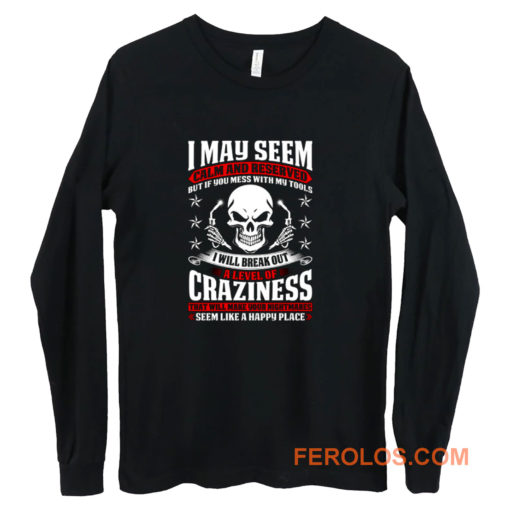 May Seem Calm And Reserved Long Sleeve