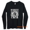 My Greatest Blessing Call Me Papa Long Sleeve