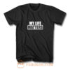 My Life Matters T Shirt