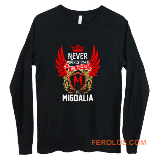 Never Underestimate The Power Migdalia Long Sleeve