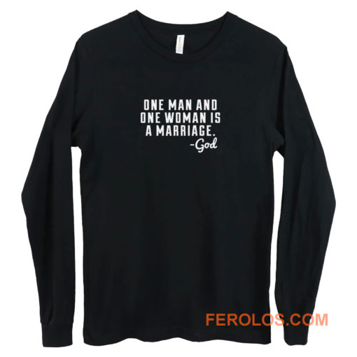 One Man And Woman Is A Marriage Long Sleeve