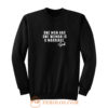 One Man And Woman Is A Marriage Sweatshirt
