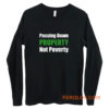 Passing Down Property Not Poverty Real Estate Investor Landlord Investing Best Long Sleeve