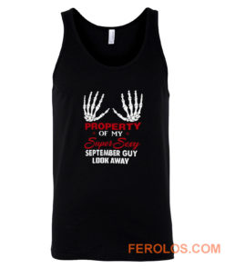 Property Of My Super Sexy September Guy Look Away Human Bone Hand Couple Spouse Tank Top