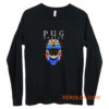 Pug Dealer Funny Cute Pug Lovers Men Women Long Sleeve