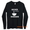 Send Noods Long Sleeve