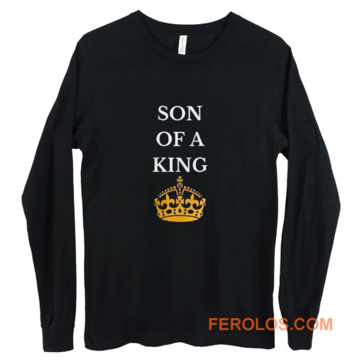 Son Of A King Long Sleeve